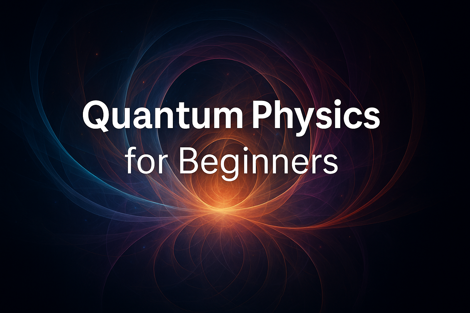 1 -Quantum Physics for Beginners